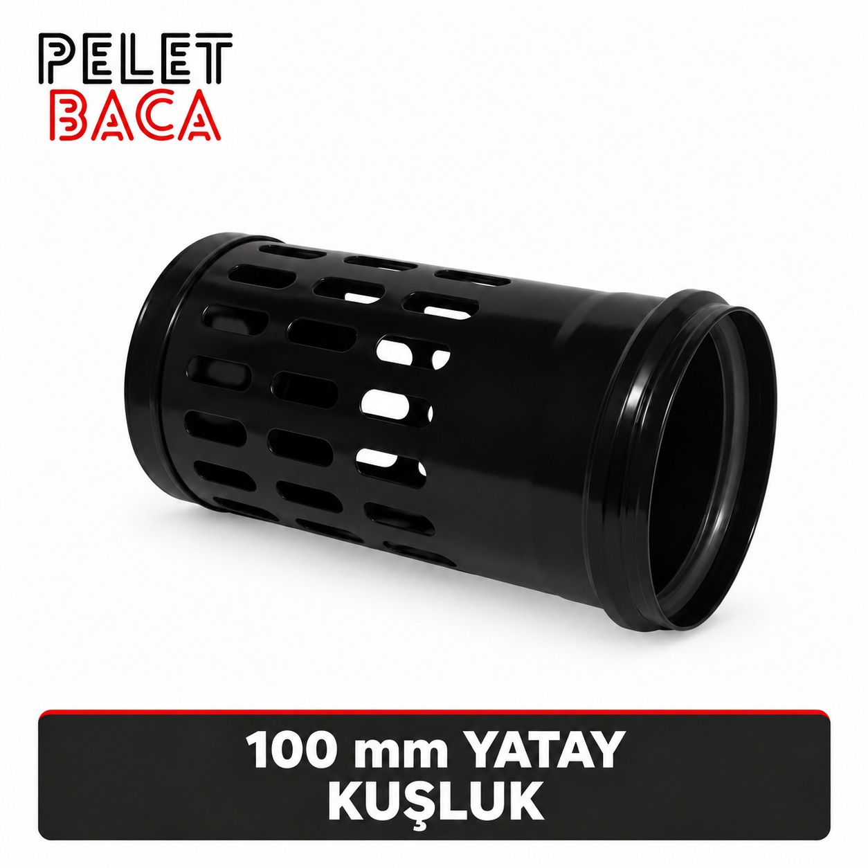 100 mm Yatay kuşluk