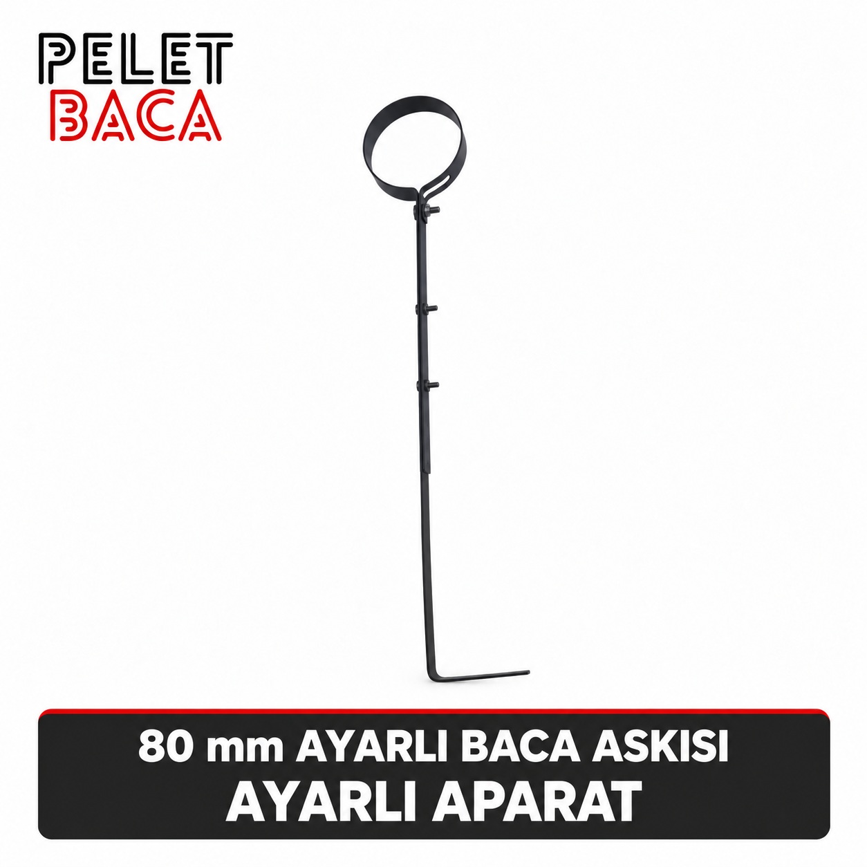 80 mm Pelet Soba Baca Askı...
